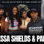CLARESSA SHIELDS & PAPOOSE: MILLION DOLLAZ WORTH OF GAME EPISODE 347